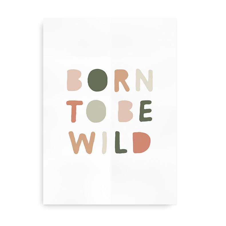 Be Wild - Citatplakat