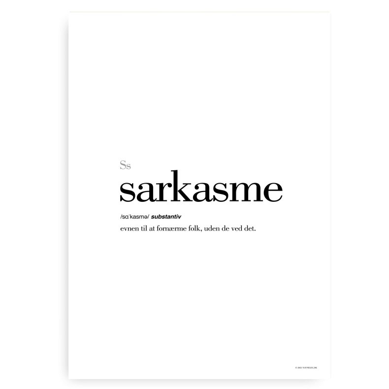 Sarkasme Definitions Plakat - Dansk 20x30 cm. Inkl. Sort Plakatophng