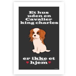 Et Hus Uden Cavalier King Charles - Plakat