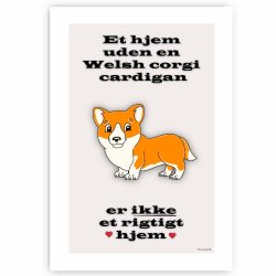 Et Hjem Uden Welsh Corgi Cardigan - Plakat