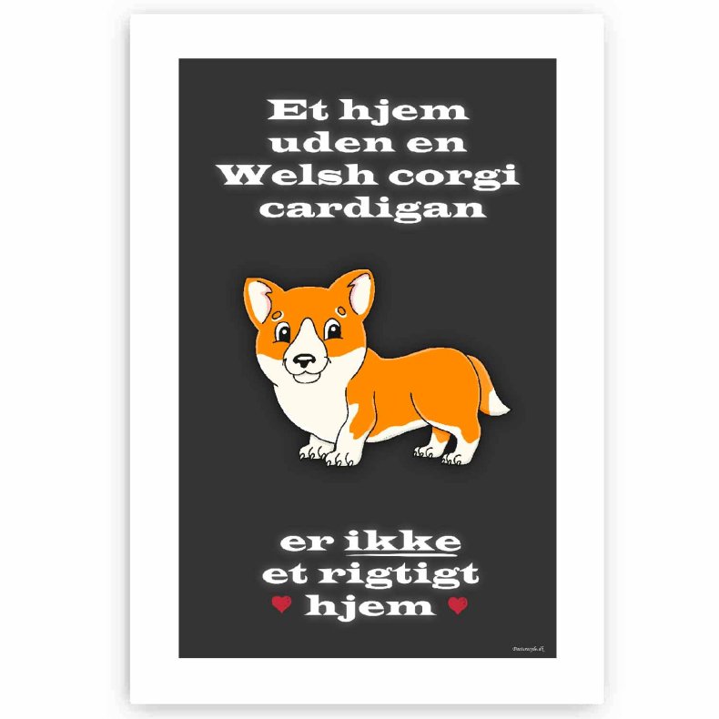 Et Hjem Uden Welsh Corgi Cardigan - Plakat