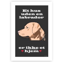 Et Hus Uden Labrador - Plakat
