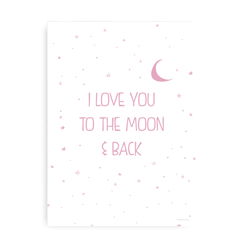 I Love You To The Moon Pink 20x30 cm. Inkl. Sort Plakatophng